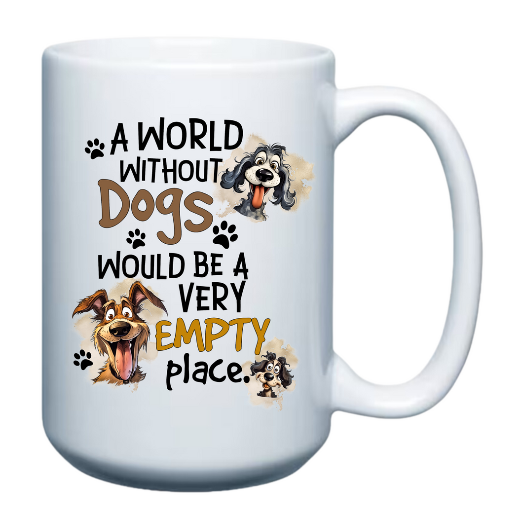 A World without Dogs - 15oz Mug