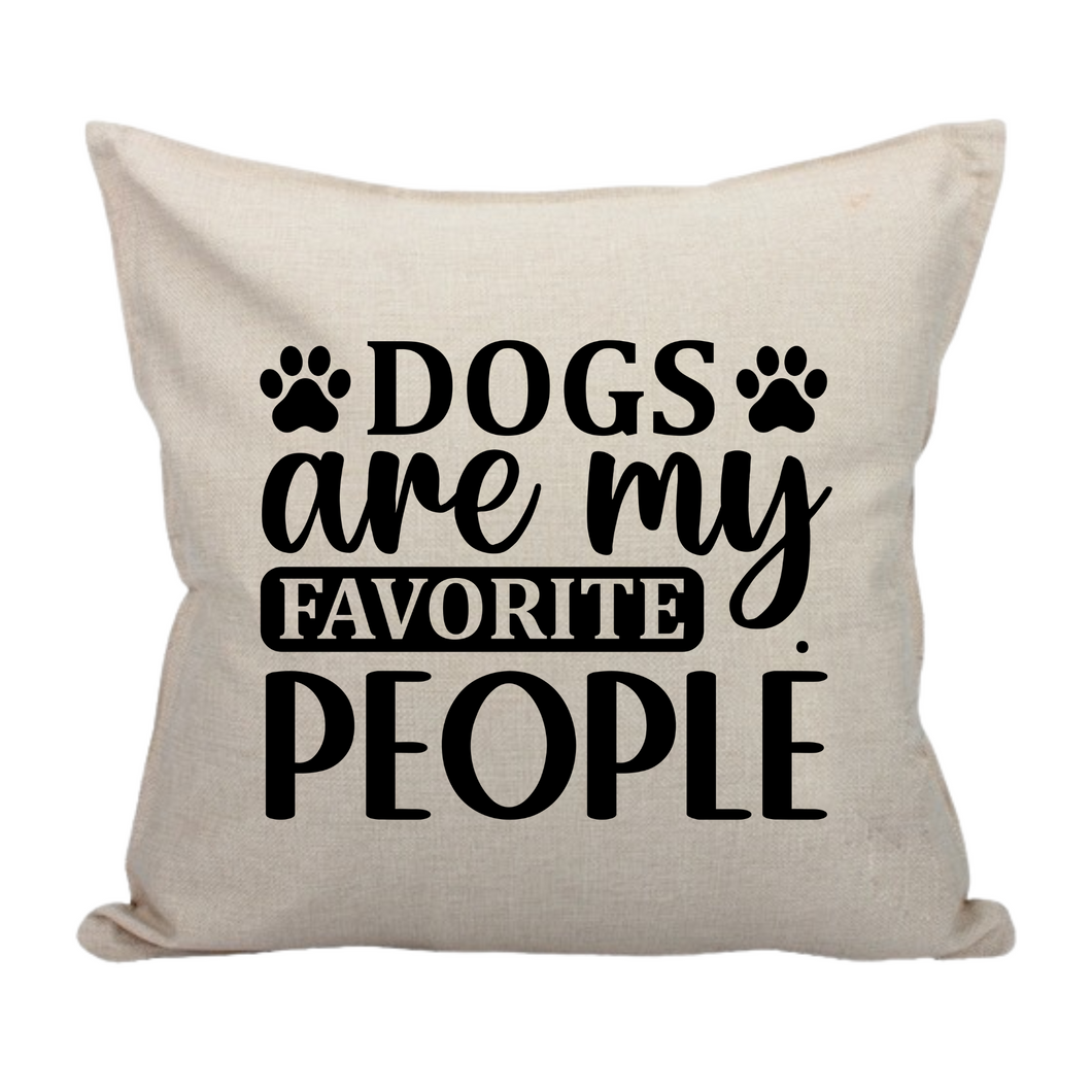 Dogs are my Favorite People - Pillow