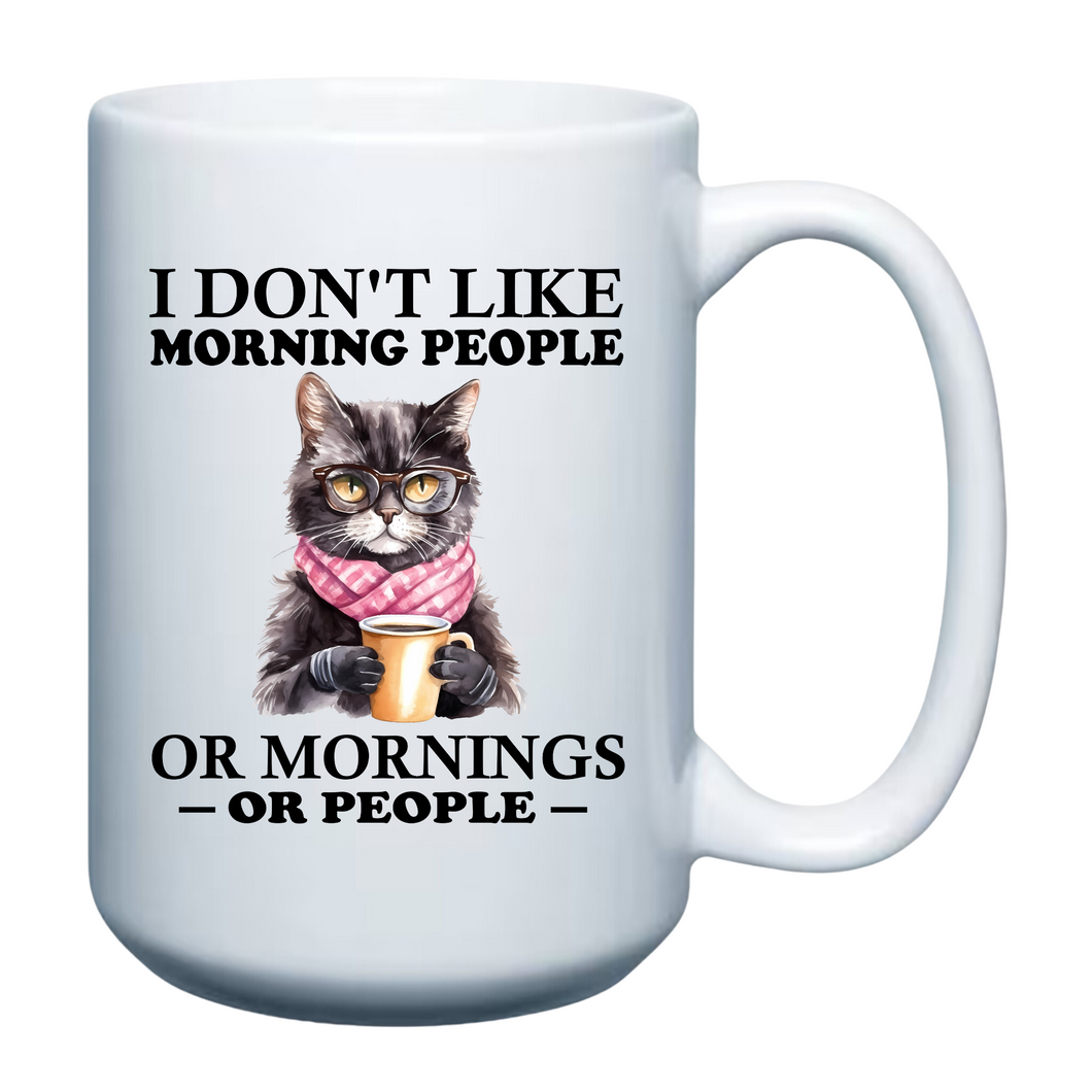 I don't like Morning People Mug 15oz Mug