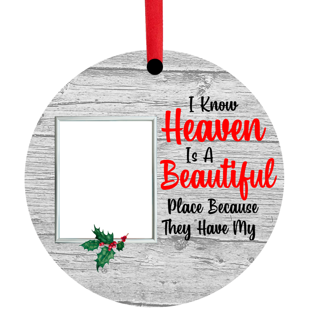 I Know Heaven is A Beautiful Place Ornament