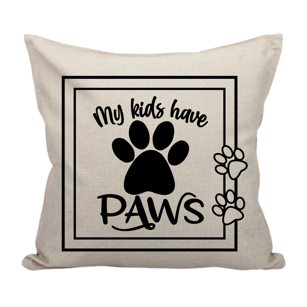 My Kids have Paws - Pillow