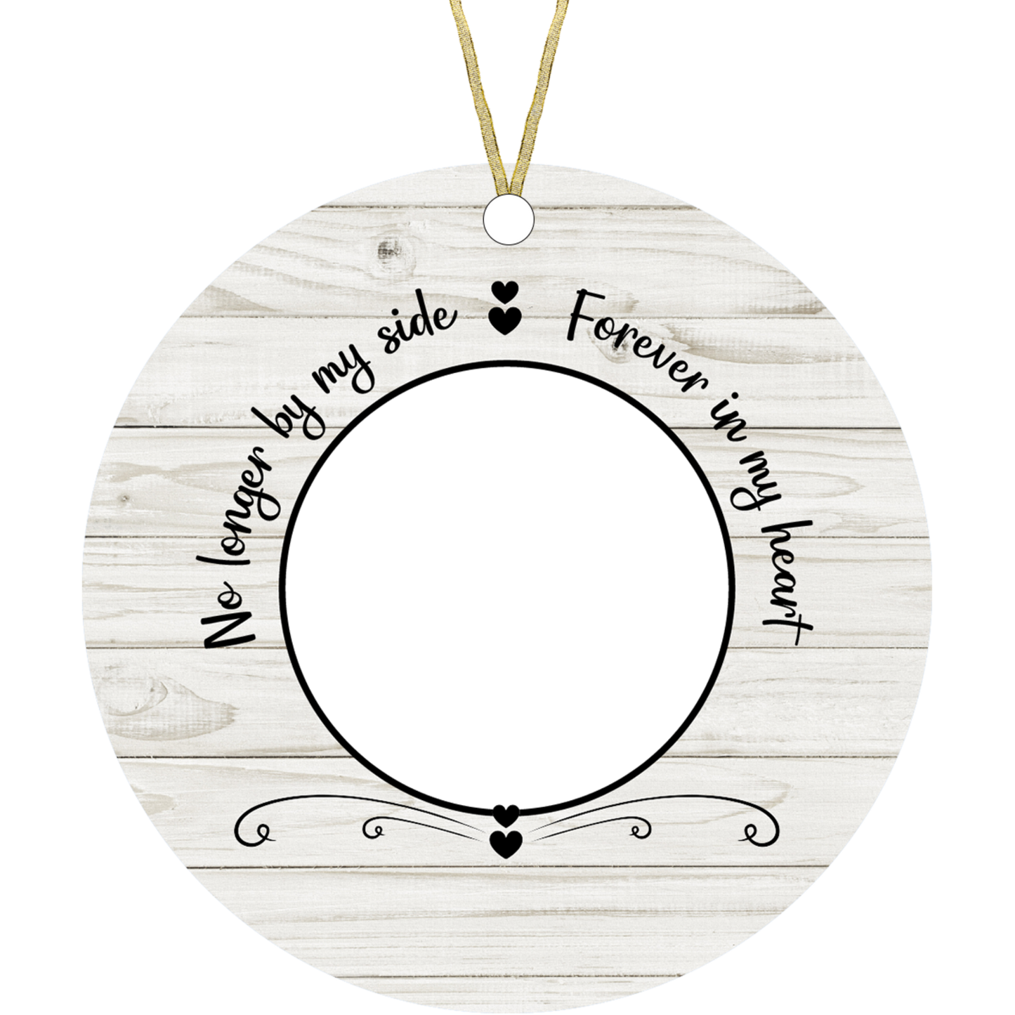 No longer by my side, Forever in my Heart Ornament