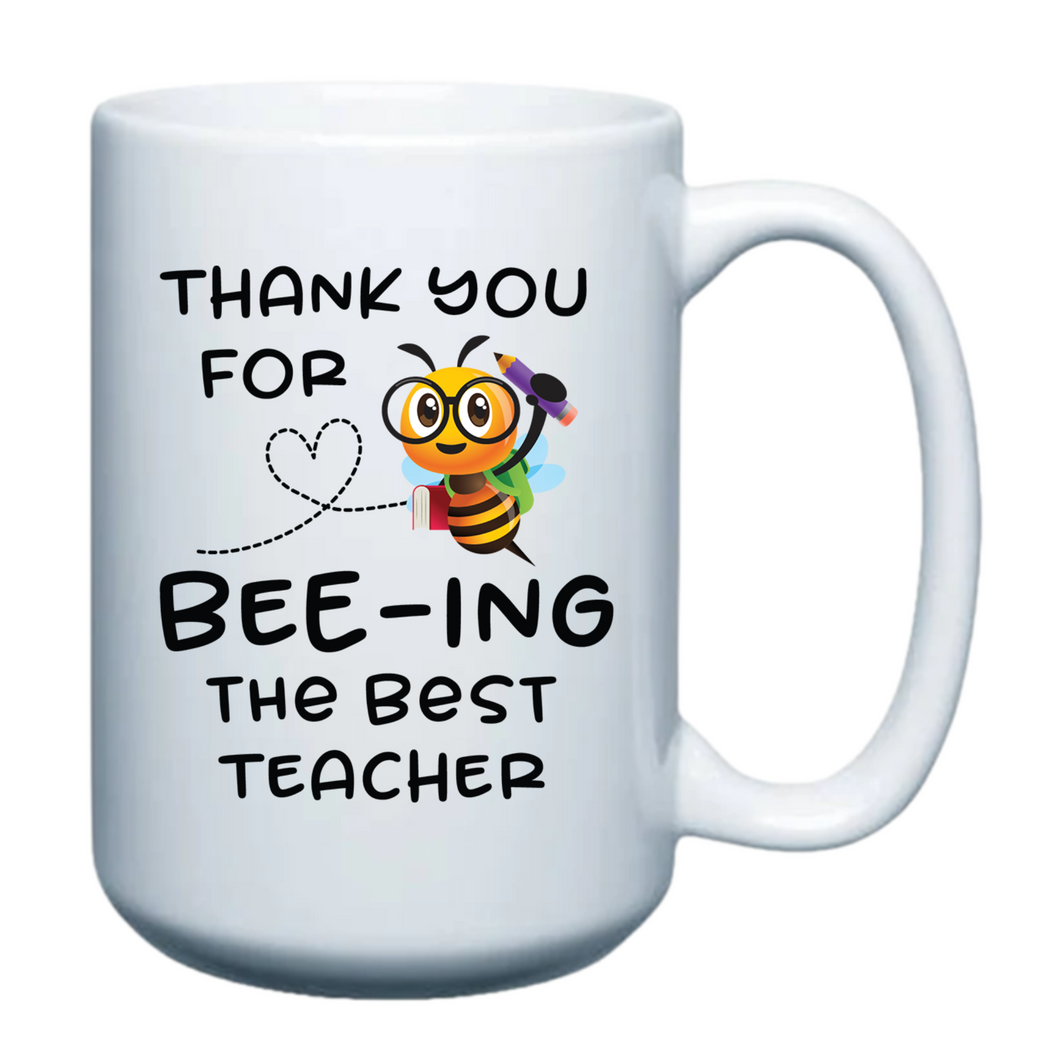 Thank you for Bee-ing the Best Teacher 15oz Mug