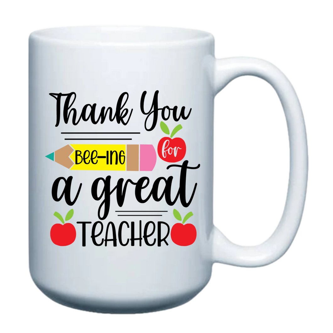 Thank you for Beeing a Great Teacher 15oz Mug