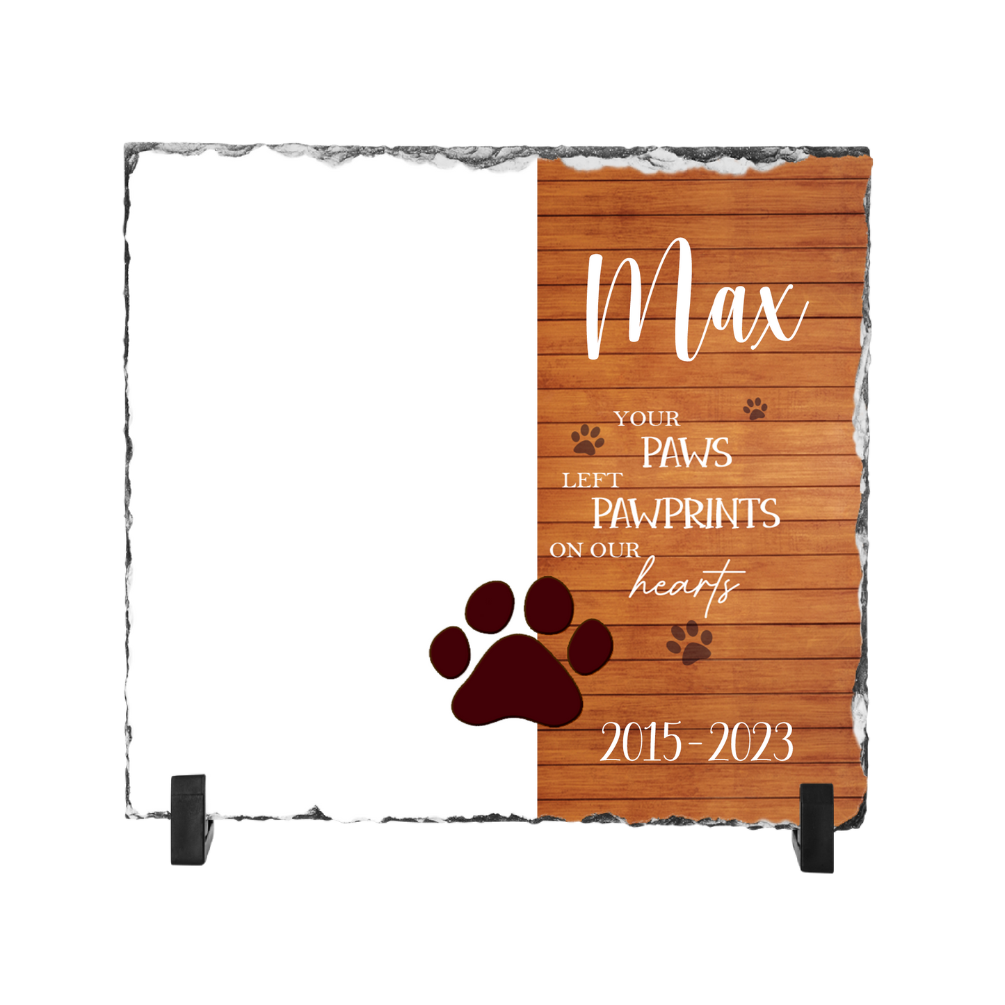 Your Paws left Pawprints on our Hearts Photo Slate