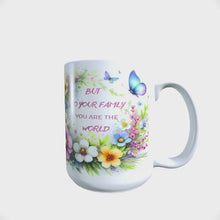Load and play video in Gallery viewer, To the World you are a Mother, but to your Family you are the World 15oz Mug
