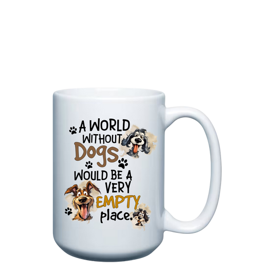 A World without Dogs - 15oz Mug