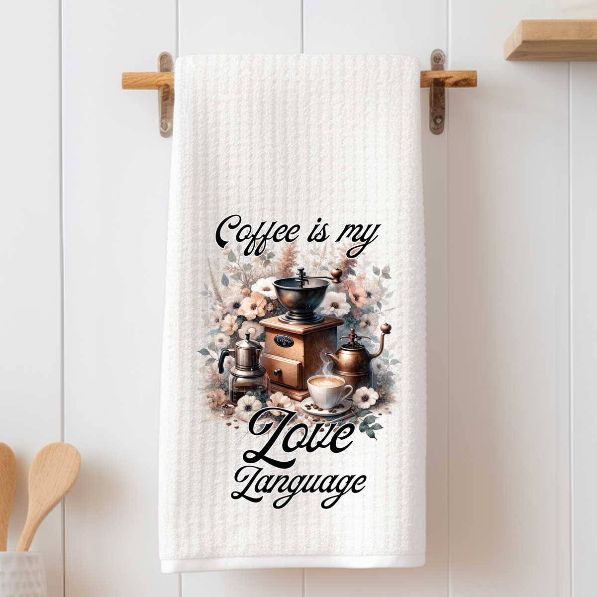 Coffee is my Love Language - Tea Towel