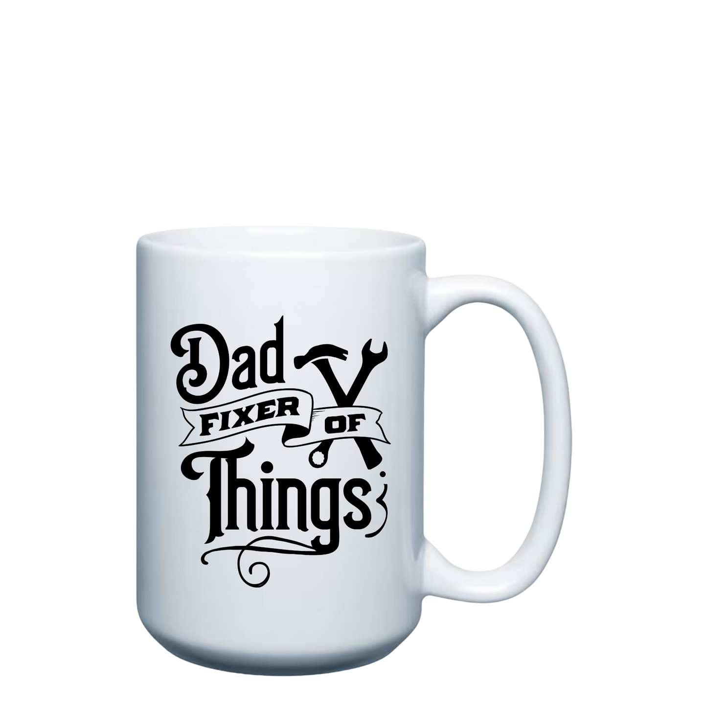 Dad - Fixer of Things - 15oz Mug