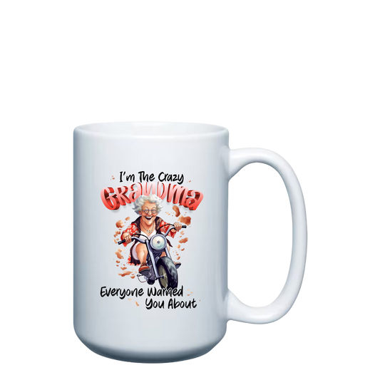 I'm the Crazy Grandma.. 15oz Mug