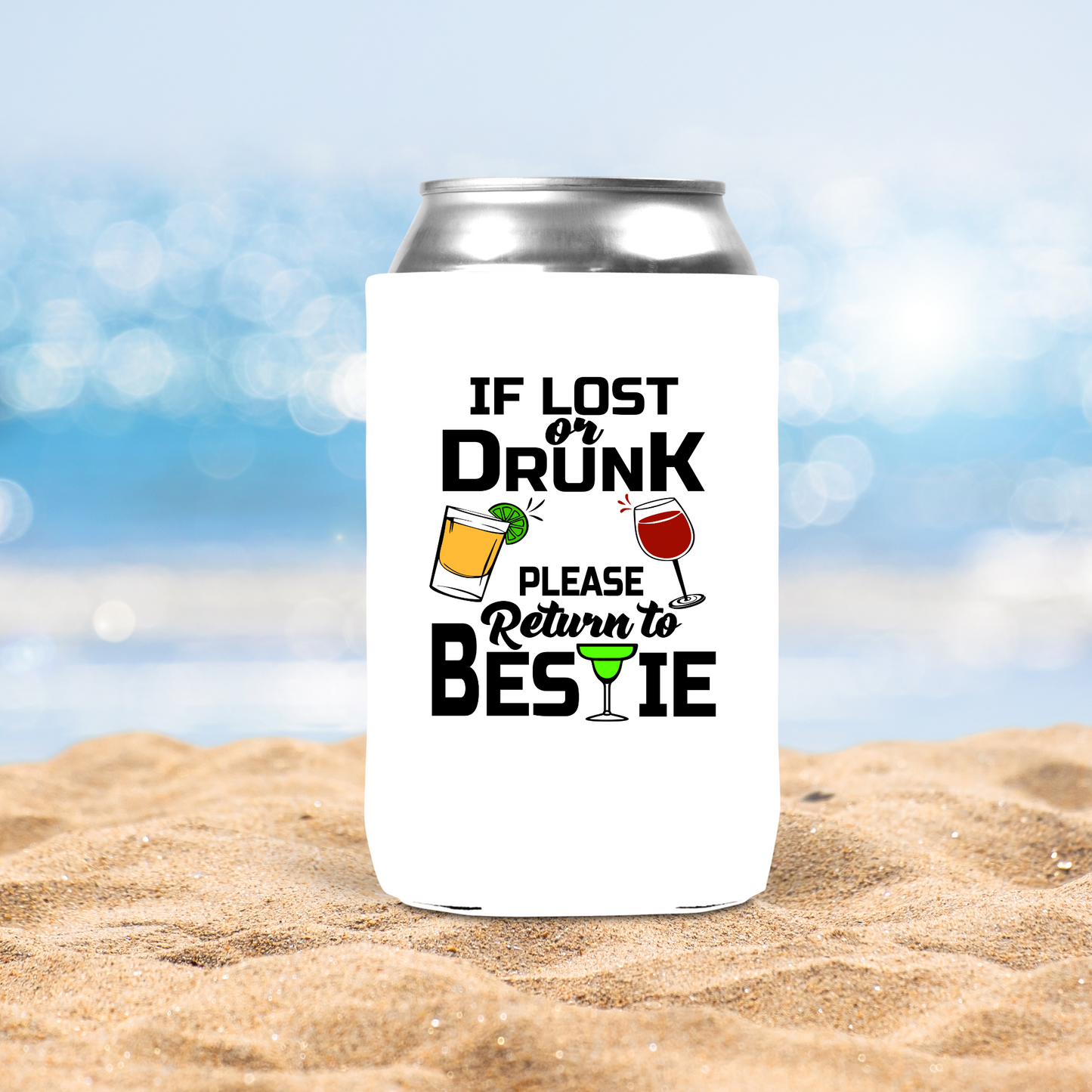 If Lost or Drunk, Return to Bestie Can Cooler