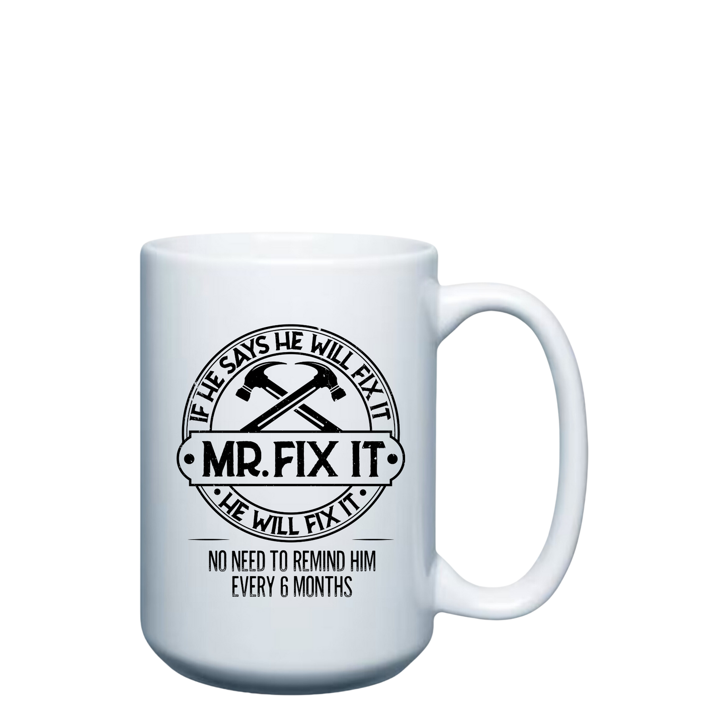 Mr. Fix it - 15oz Mug