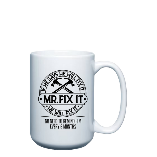 Mr. Fix it - 15oz Mug