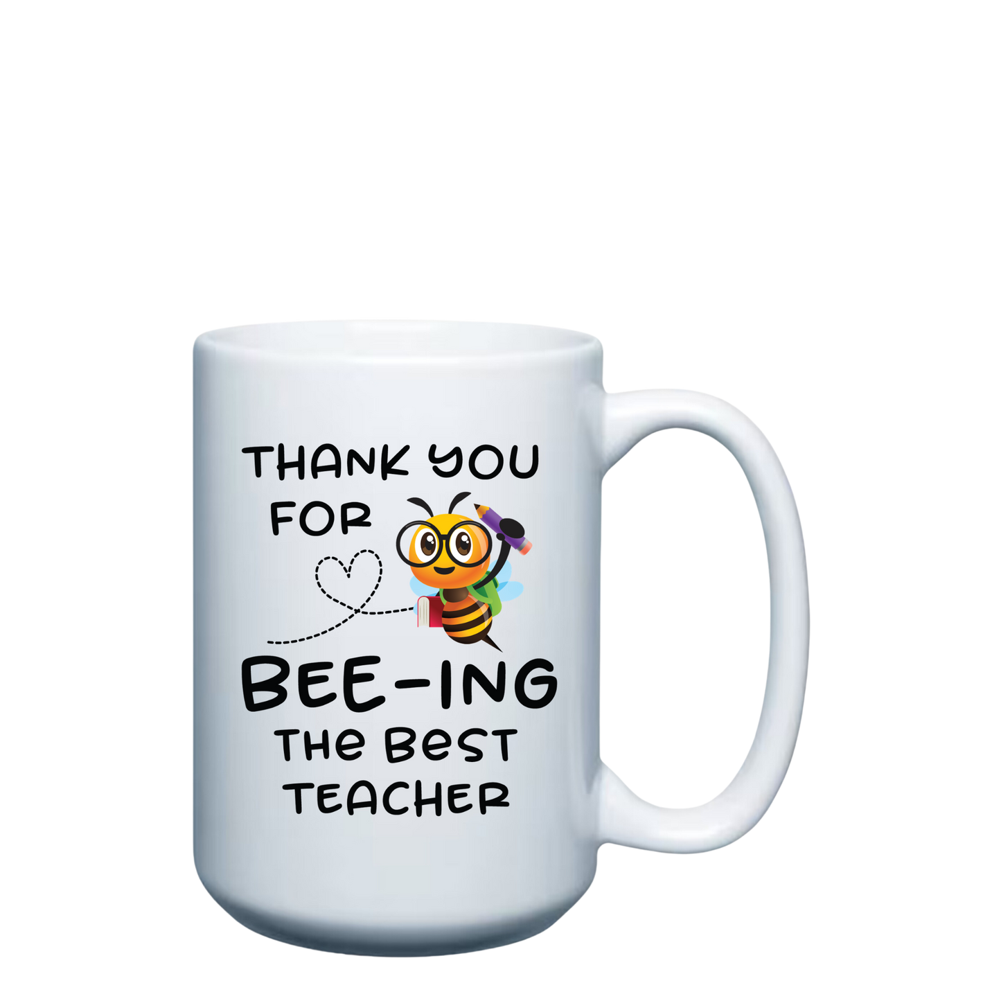 Thank you for Bee-ing the Best Teacher 15oz Mug