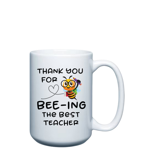 Thank you for Bee-ing the Best Teacher 15oz Mug
